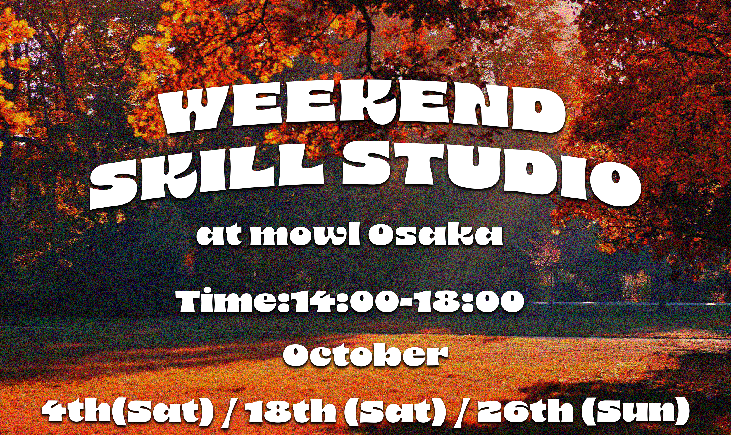 Weekend Skill Studio 10月の開催予定について