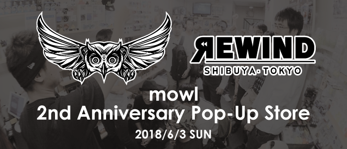 mowl Pop-Up Store At REWIND Shibuya 販売商品について