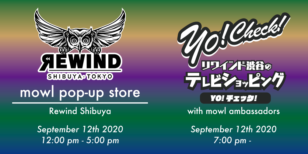 mowl Pop-Up Store at Rewind Shibuya & テレビショッピング「Yo! Check!」につきまして