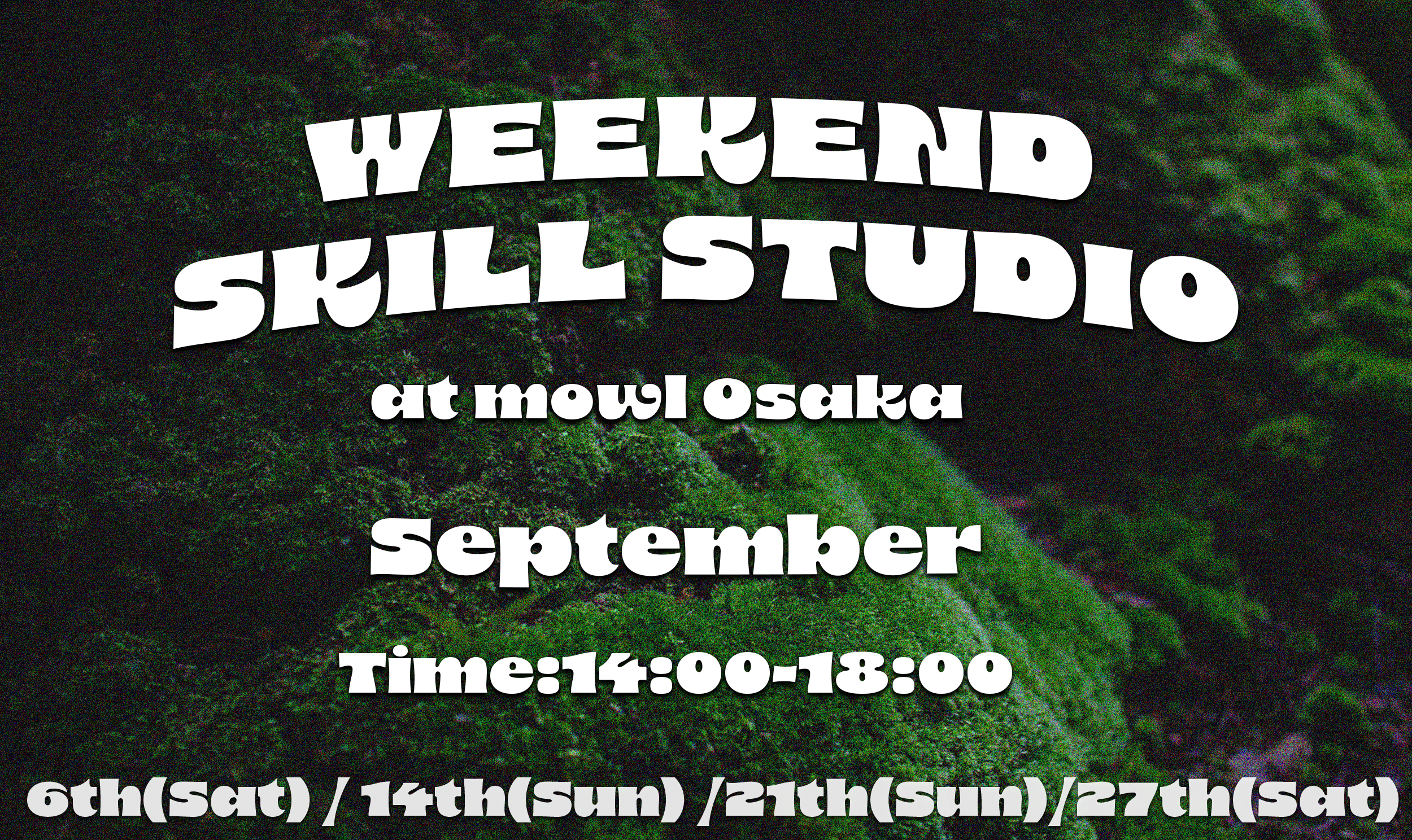 Weekend Skill Studio 9月の開催予定について