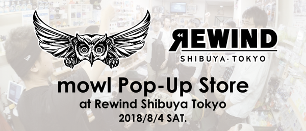 mowl Pop-Up Store At REWIND Shibuya 販売商品につきまして